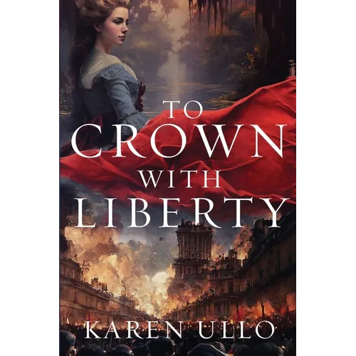 To Crown with Liberty