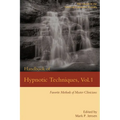 Handbook of Hypnotic Techniques, Vol. 1: Favorite Methods of Master Clinicians