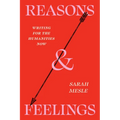 Reasons and Feelings: Writing for the Humanities Now