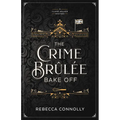 The Crime Brulee Bake Off: Volume 1