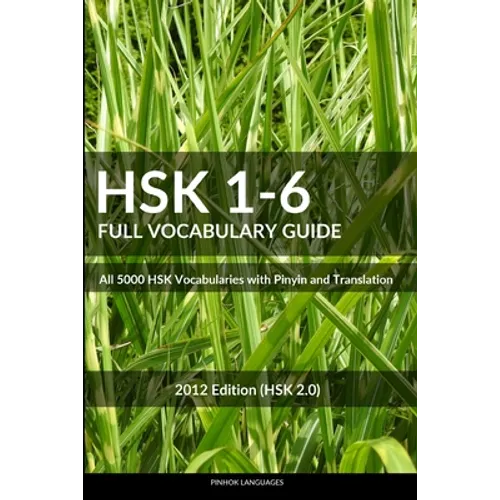 HSK 1-6 Full Vocabulary Guide: All 5000 HSK Vocabularies with Pinyin and Translation