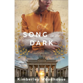 A Song in the Dark: A Novel of World War II
