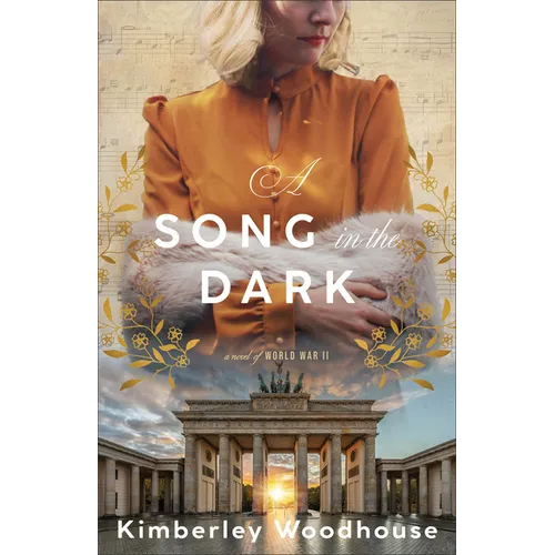 A Song in the Dark: A Novel of World War II