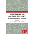 Understanding and Conscious Experience: Philosophical and Scientific Perspectives