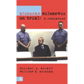 Slobodan Milosevic on Trial