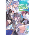 New Game Plus After Defeating the Last Boss, Vol. 2 (Light Novel): All These Beautiful, Problematic Girls in the First Town Have Gotten Really Attache