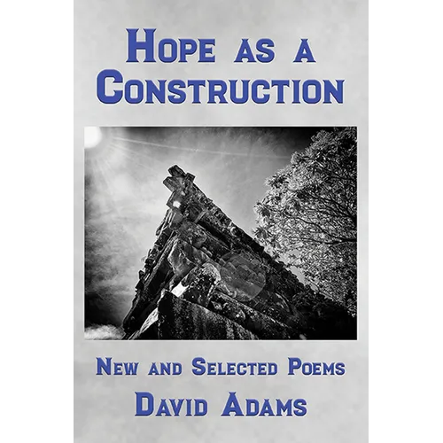 Hope as a Construction: New and Selected Poems