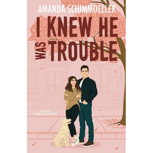 I Knew He Was Trouble