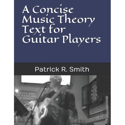 A Concise Music Theory Text for Guitar Players