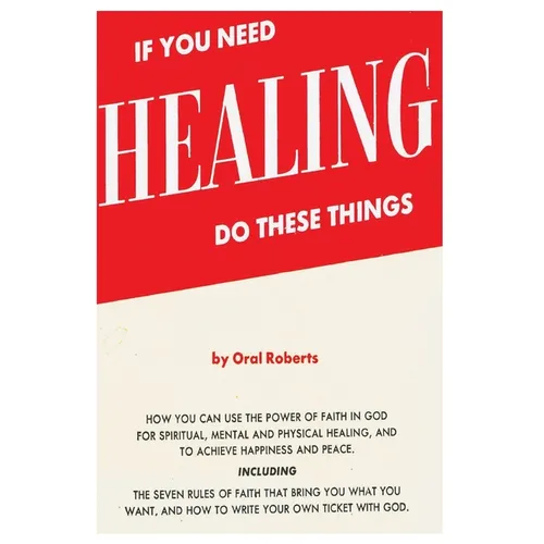If You Need Healing Do These Things