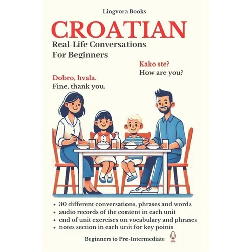 Croatian: Real-Life Conversation for Beginners
