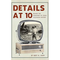 Details at 10: Behind the Headlines of Texas Television History