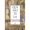 Que no te la cuenten II: La falsificación de la historia