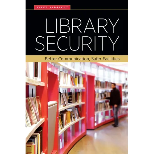 Library Security: Better Communication, Safer Facilities