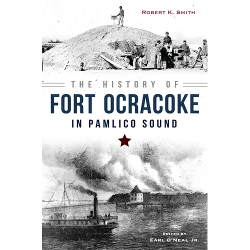 The History of Fort Ocracoke in Pamlico Sound