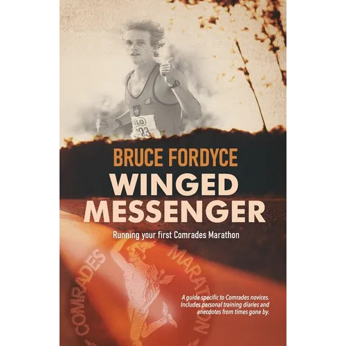Winged Messenger: Running your first Comrades Marathon