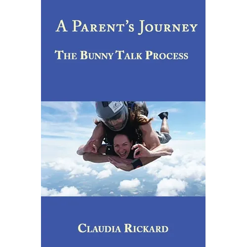 A Parent's Journey: The Bunny Talk Process