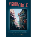 VisionCircle: Shaman Dreamers of the Crystal Cave