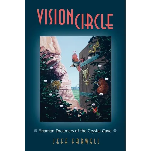 VisionCircle: Shaman Dreamers of the Crystal Cave