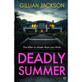 Deadly Summer: A gripping crime thriller of lies, obsession and murder