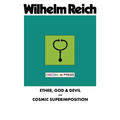 Ether, God & Devil & Cosmic Superimposition