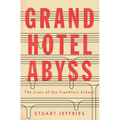 Grand Hotel Abyss: The Lives of the Frankfurt School