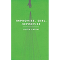 Improvise, Girl, Improvise