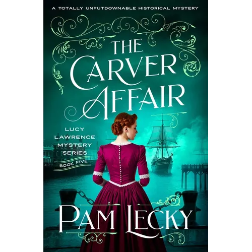 The Carver Affair: A Totally Unputdownable Historical Mystery