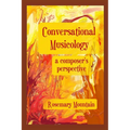 Conversational Musicology: a composer's perspective