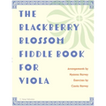 The Blackberry Blossom Fiddle Book for Viola