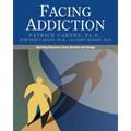 Facing Addiction: Starting Recovery from Alcohol and Drugs