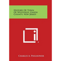 History Of Town Of Westfield, Union County, New Jersey