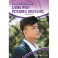 Living with Psychotic Disorders
