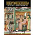 The Egyptian Book of the Dead Mysticism of the Pert Em Heru