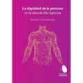 La dignidad de la persona en la obra de Elio Sgreccia
