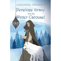 Penelope Grace and the Winter Carousel
