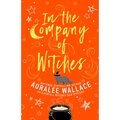 In the Company of Witches