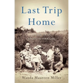 Last Trip Home: A Story of an Arkansas Farm Girl