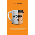 Work Shop: The consumer-driven transformation of Commercial Real Estate