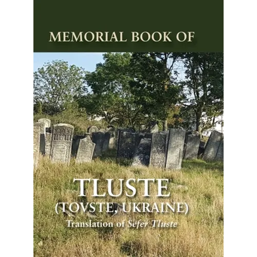 Memorial Book of Tluste, Ukraine: Translation from Sefer Tluste
