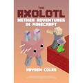 Axolotl Nether Adventures in Minecraft