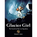 Glacier Girl: The Search for the Lost Squadron
