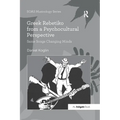 Greek Rebetiko from a Psychocultural Perspective: Same Songs Changing Minds
