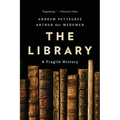 The Library: A Fragile History