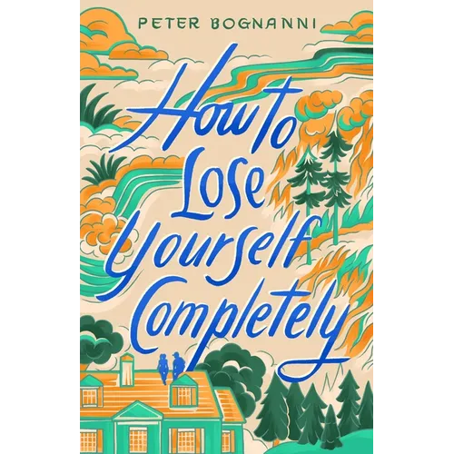 How to Lose Yourself Completely
