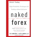 Naked Forex: High-Probability Techniques for Trading Without Indicators