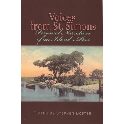 Voices from St. Simons: Personal Narratives of an Island's Past