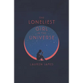 The Loneliest Girl in the Universe