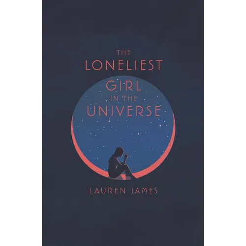 The Loneliest Girl in the Universe