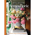 Atmosfloric: Flower Colour in Home & Garden